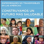 Enfermedades no transmisibles en las Américas. Construyamos un futuro más saludable. OPS 2011