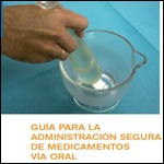Guía para la administración segura de medicamentos vía oral 2009