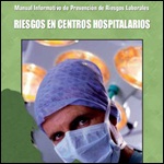 Manual Informativo de Prevención de Riesgos Laborales: Manual de riesgo en centros hospitalarios 2008