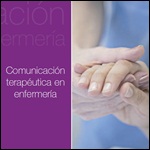 Comunicación terapéutica en enfermería. Valverde. 2007