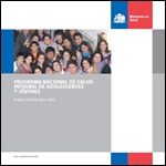 Programa nacional de salud integral de adolescentes y jóvenes. MINSAL Chile 2012 – 2020