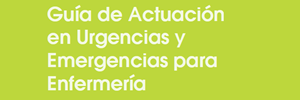 Guía de actuación en urgencias y emergencias para Enfermería