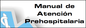Manual de Atención Prehospitalaria. Sociedad Argentina de Emergencias 2011