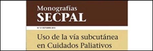 Monografía Uso de la vía subcutánea en cuidados paliativos SECPAL. 2013