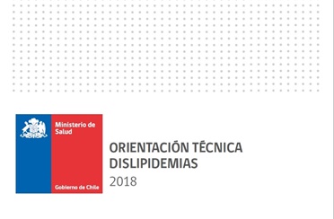 Orientación Técnica Dislipidemias. MINSAL Chile 2018