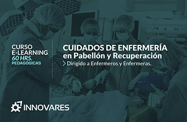 ¡NUEVO! Curso E Learning Cuidados de Enfermería en Pabellón y Recuperación – OTEC Innovares